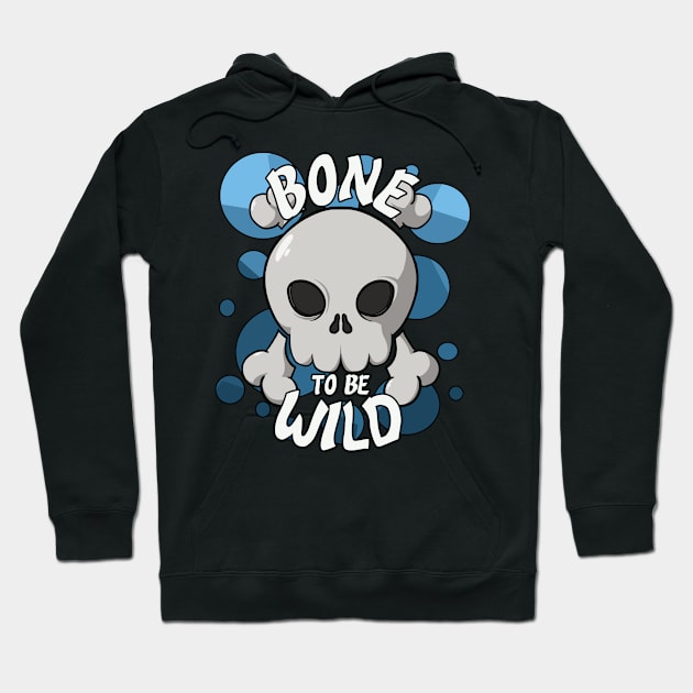 Bone to be wild (blue bubbles) Hoodie by RampArt